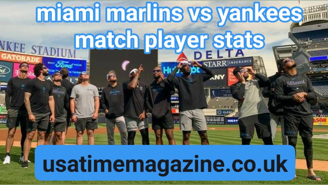 miami marlins vs yankees match player stats