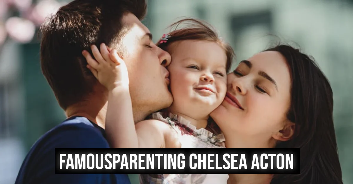 famousparenting chelsea acton