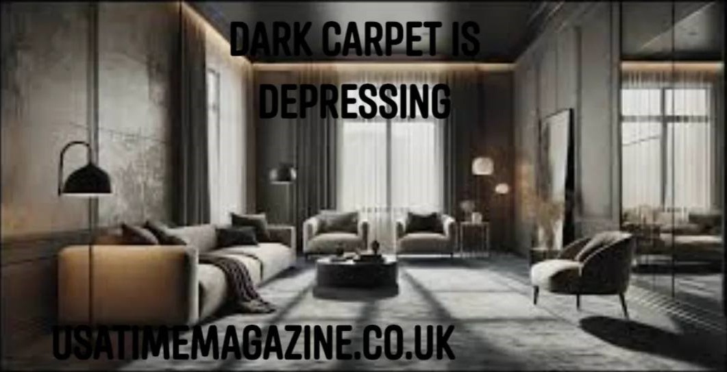 dark carpet is depressing