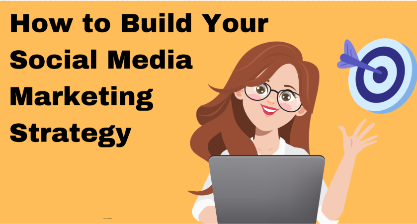 Build Your Social Media Marketing Strategy