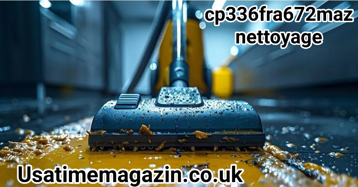 cp336fra672maz nettoyage