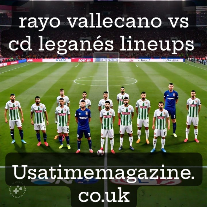 rayo vallecano vs cd leganés lineups