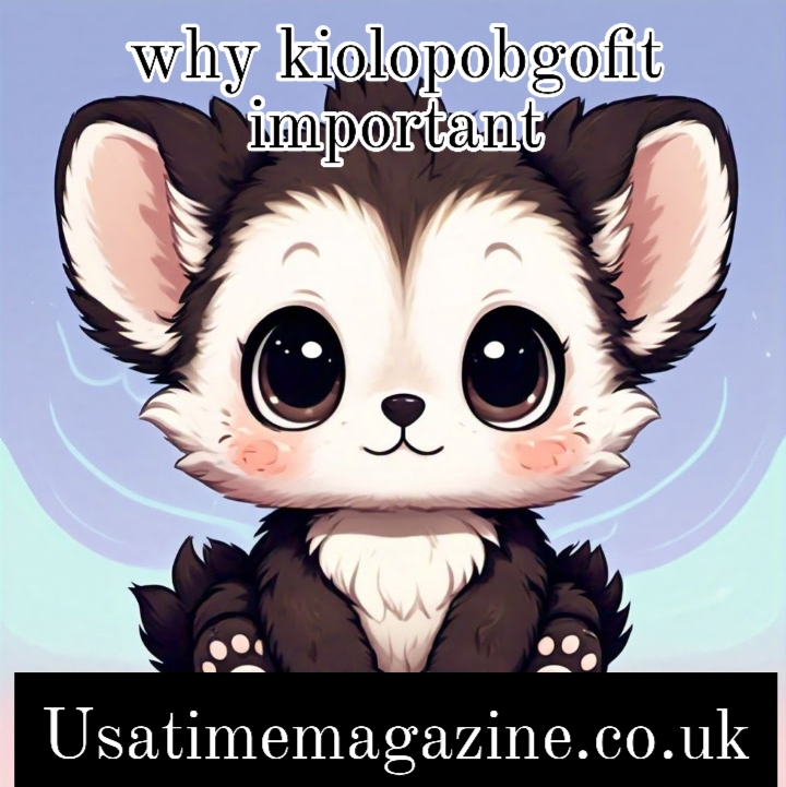 why kiolopobgofit important