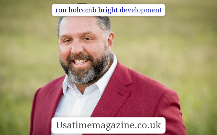 ron holcomb bright development