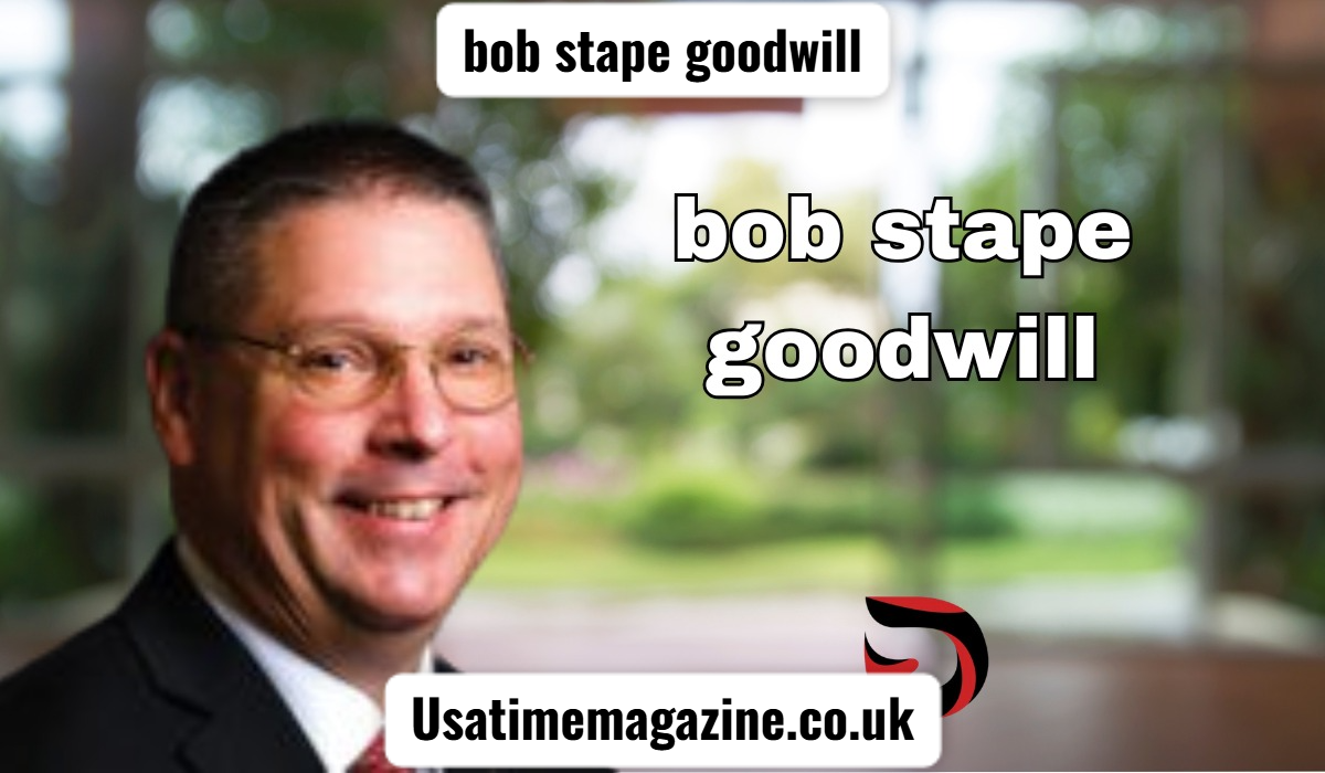 bob stape goodwill